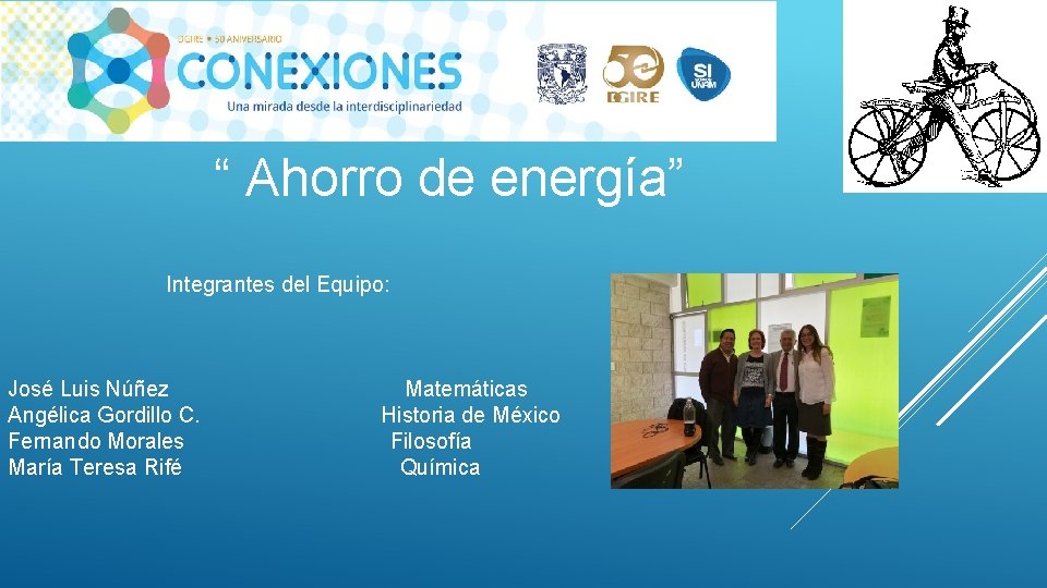 “ Ahorro de energía” Integrantes del Equipo: José Luis Núñez Angélica Gordillo C. Fernando