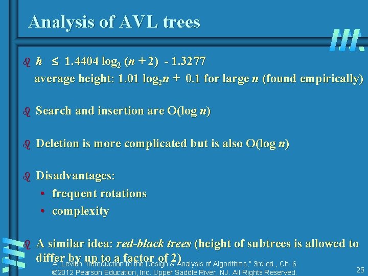 Analysis of AVL trees b h 1. 4404 log 2 (n + 2) -
