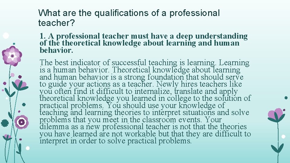What are the qualifications of a professional teacher? 1. A professional teacher must have What are the qualifications of a professional teacher? 1. A professional teacher must have