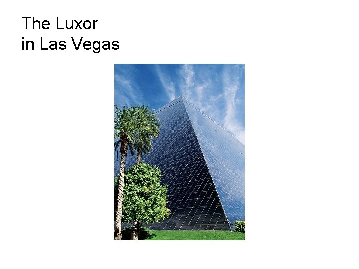 The Luxor in Las Vegas 