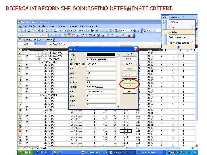 RICERCA DI RECORD CHE SODDISFINO DETERMINATI CRITERI: 