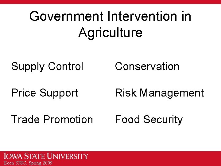 Government Intervention in Agriculture Supply Control Conservation Price Support Risk Management Trade Promotion Food