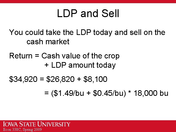 LDP and Sell You could take the LDP today and sell on the cash