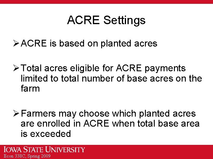 ACRE Settings Ø ACRE is based on planted acres Ø Total acres eligible for