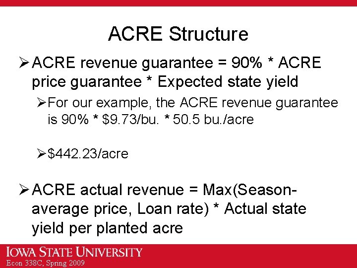 ACRE Structure Ø ACRE revenue guarantee = 90% * ACRE price guarantee * Expected