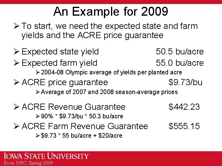 An Example for 2009 Ø To start, we need the expected state and farm