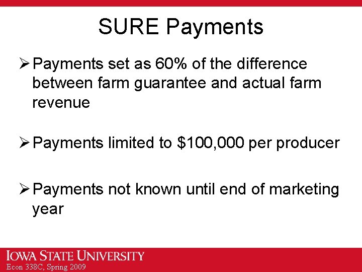 SURE Payments Ø Payments set as 60% of the difference between farm guarantee and