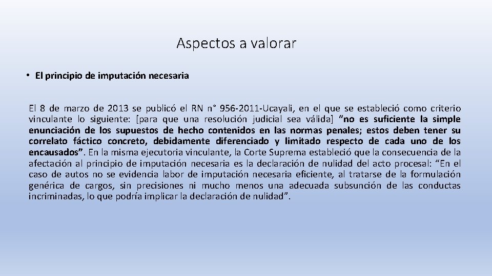 Aspectos a valorar • El principio de imputación necesaria El 8 de marzo de