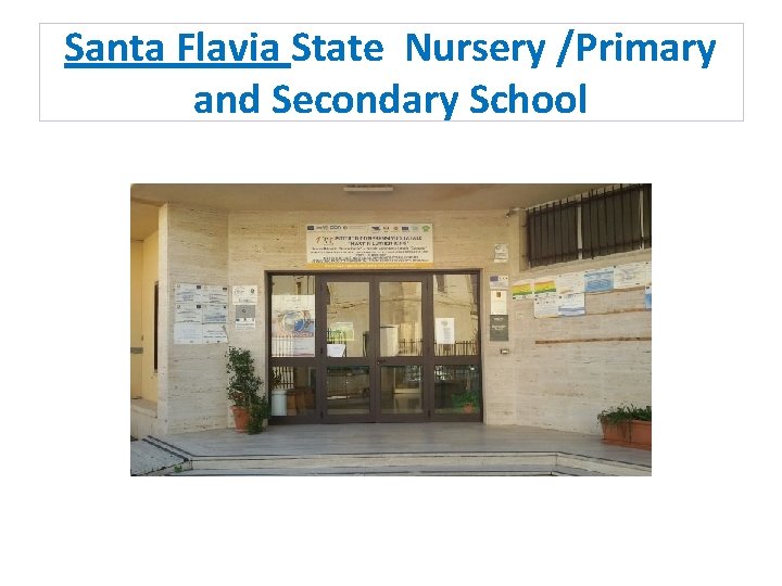 Santa Flavia State Nursery /Primary and Secondary School 
