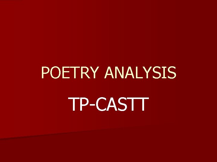 POETRY ANALYSIS TP-CASTT 