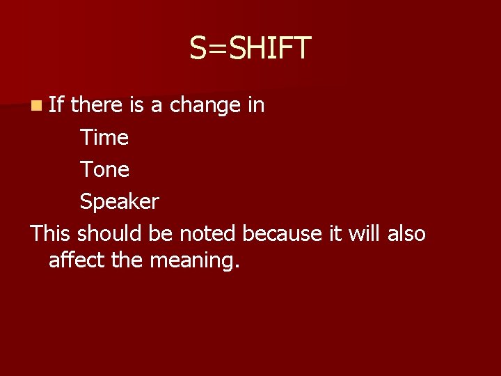 S=SHIFT n If there is a change in Time Tone Speaker This should be