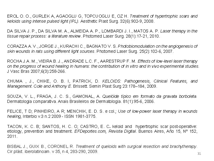 EROL O. O. , GURLEK A, AGAOGLU G, TOPCUOGLU E, OZ H. Treatment of EROL O. O. , GURLEK A, AGAOGLU G, TOPCUOGLU E, OZ H. Treatment of