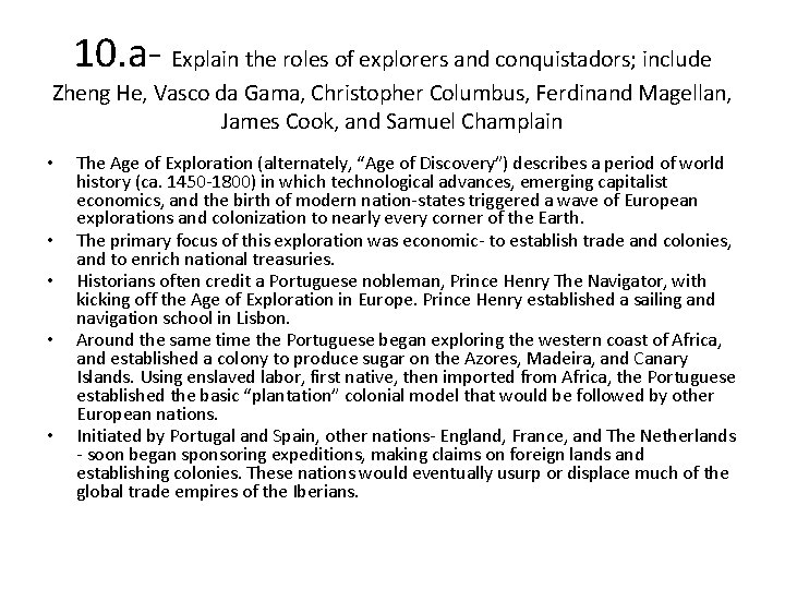 10. a- Explain the roles of explorers and conquistadors; include Zheng He, Vasco da