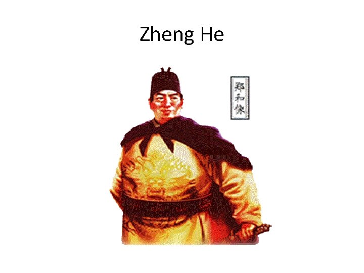 Zheng He 