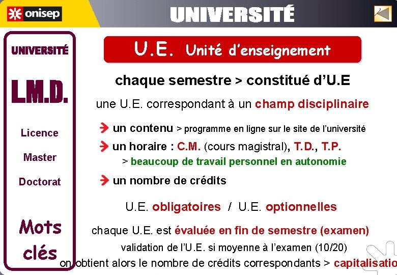 U. E. Unité d’enseignement chaque semestre > constitué d’U. E une U. E. correspondant