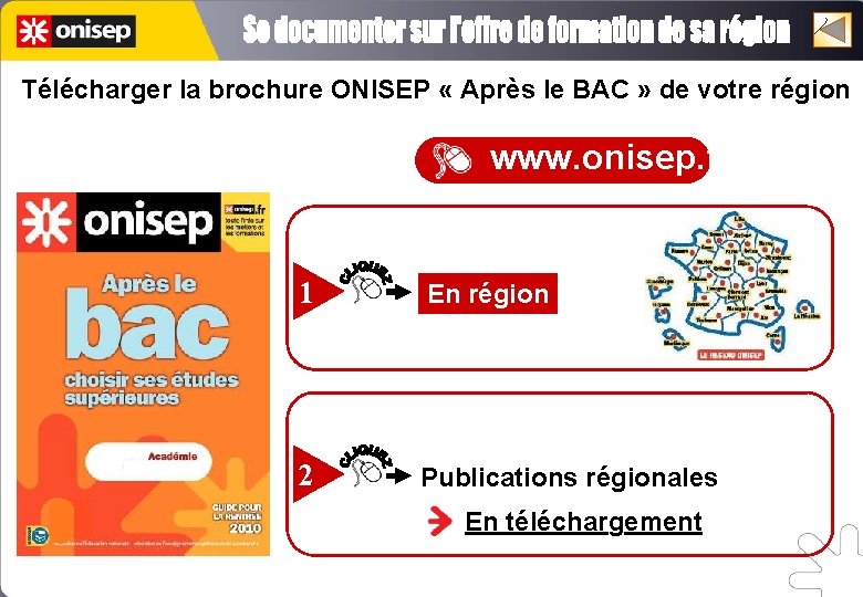 Télécharger la brochure ONISEP « Après le BAC » de votre région www. onisep.