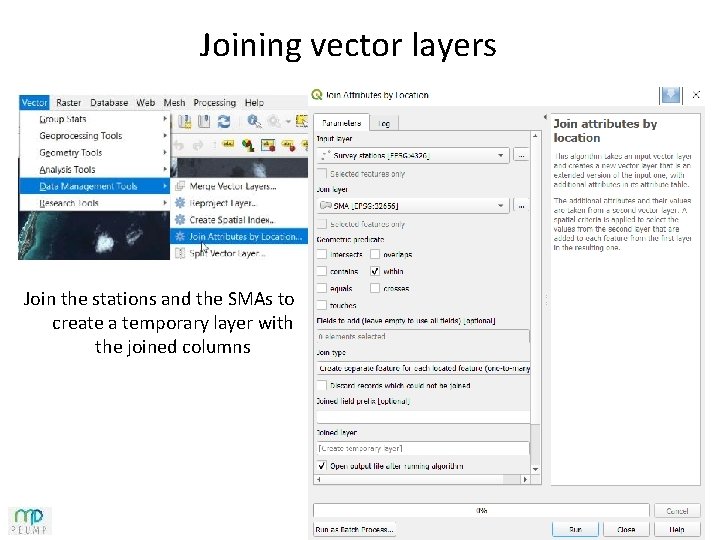 Joining vector layers Join the stations and the SMAs to create a temporary layer