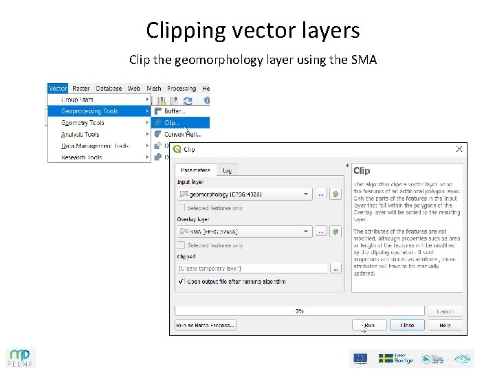 Clipping vector layers Clip the geomorphology layer using the SMA 