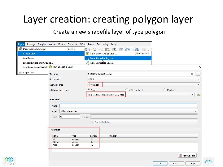 Layer creation: creating polygon layer Create a new shapefile layer of type polygon 