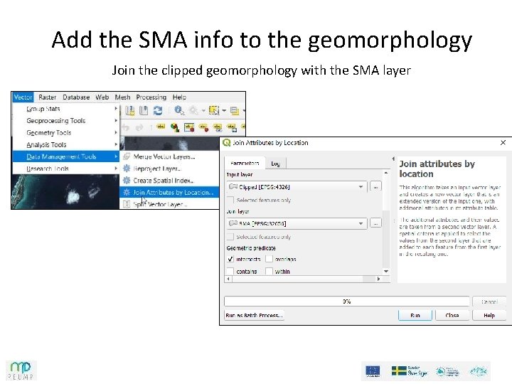 Add the SMA info to the geomorphology Join the clipped geomorphology with the SMA