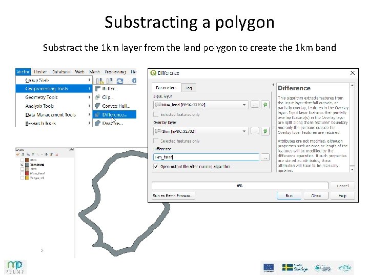 Substracting a polygon Substract the 1 km layer from the land polygon to create