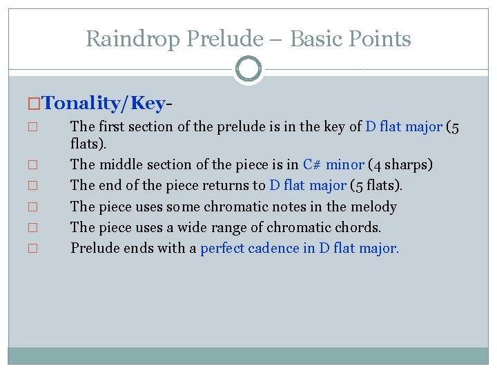 Raindrop Prelude – Basic Points �Tonality/Key� � � The first section of the prelude Raindrop Prelude – Basic Points �Tonality/Key� � � The first section of the prelude