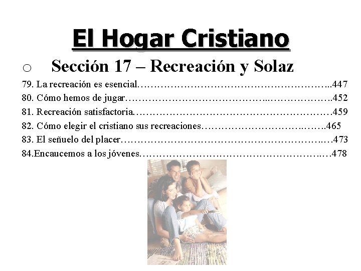 El Hogar Cristiano o Sección 17 – Recreación y Solaz 79. La recreación es
