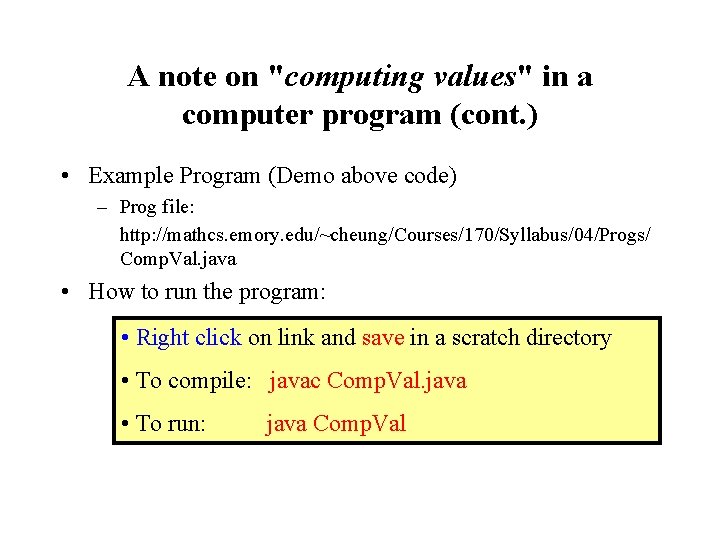 A note on "computing values" in a computer program (cont. ) • Example Program