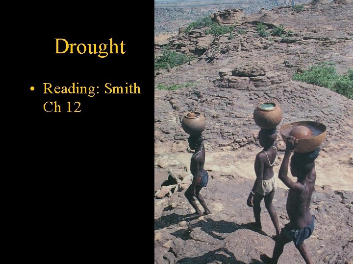 Drought • Reading: Smith Ch 12 