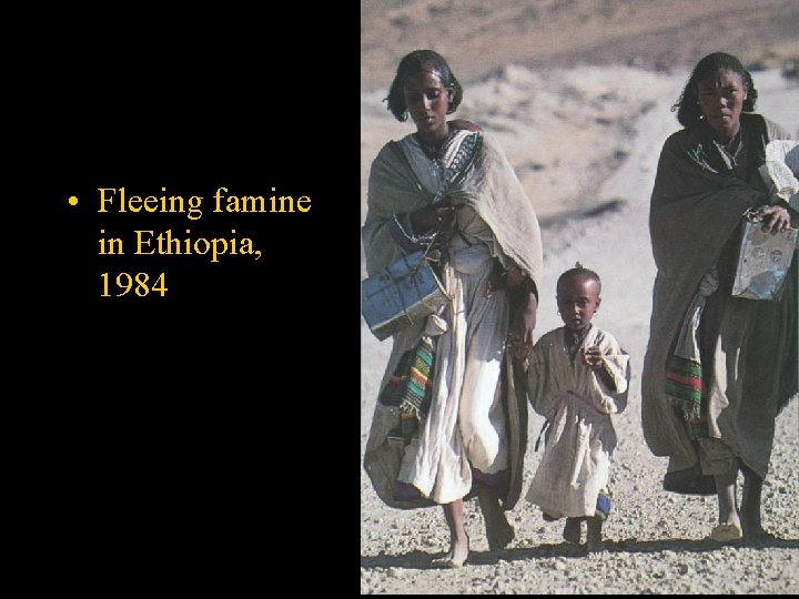  • Fleeing famine in Ethiopia, 1984 