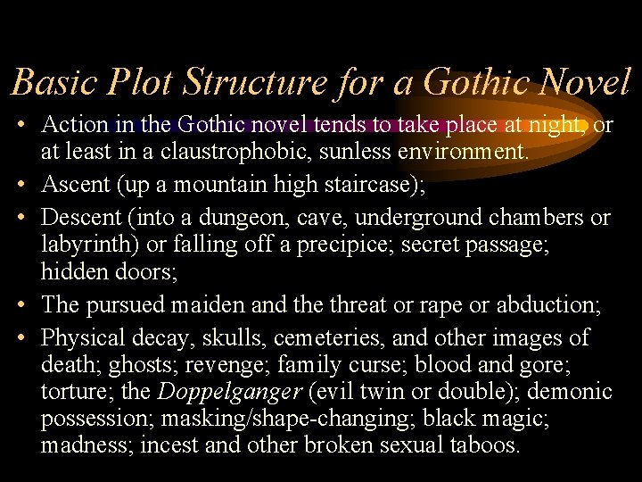 Basic Plot Structure for a Gothic Novel • Action in the Gothic novel tends Basic Plot Structure for a Gothic Novel • Action in the Gothic novel tends
