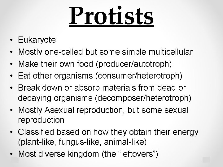 Protists • • • Eukaryote Mostly one-celled but some simple multicellular Make their own