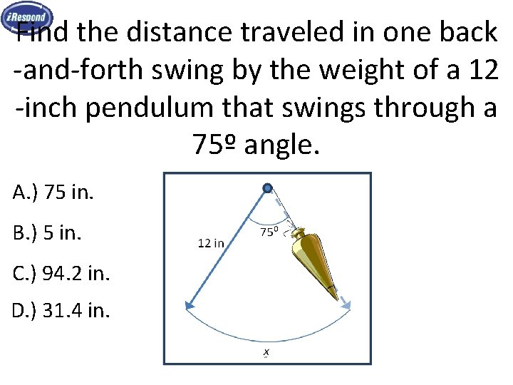 Find the distance traveled in one back -and-forth swing by the weight of a