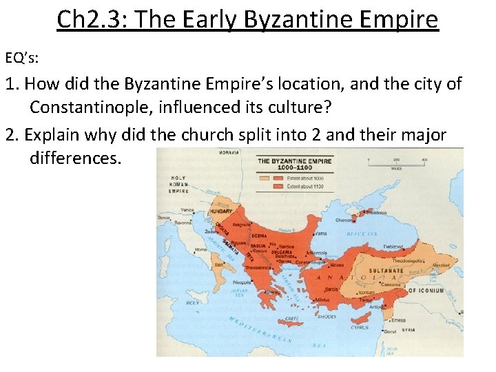 Ch 2. 3: The Early Byzantine Empire EQ’s: 1. How did the Byzantine Empire’s