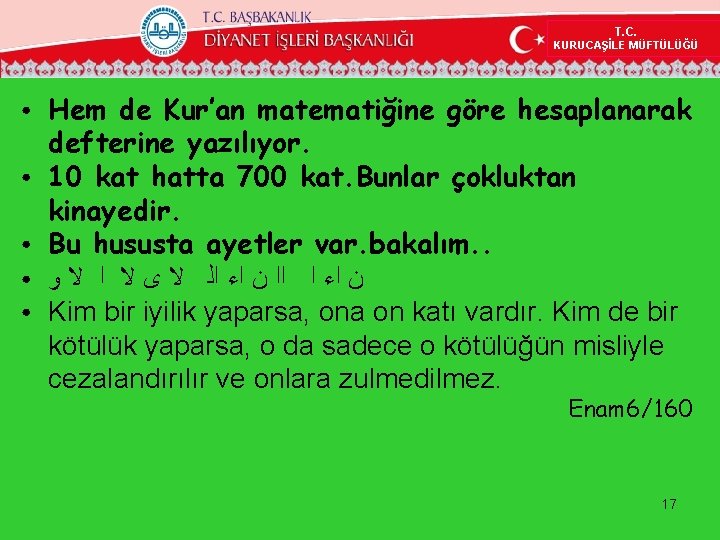 T. C. KURUCAŞİLE MÜFTÜLÜĞÜ ● ● ● Hem de Kur’an matematiğine göre hesaplanarak defterine