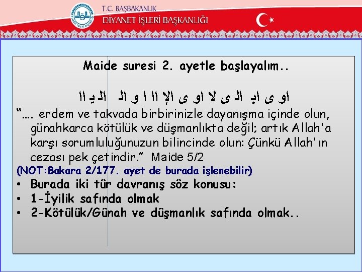 Maide suresi 2. ayetle başlayalım. . ﺍﻭ ﻯ ﺍﺑ ﺍﻟ ﻯ ﻻ ﺍﻭ ﻯ