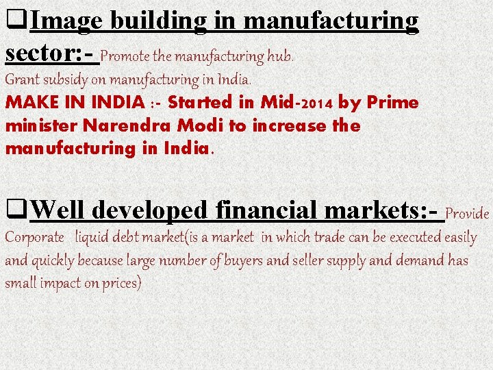 q. Image building in manufacturing sector: - Promote the manufacturing hub. Grant subsidy on