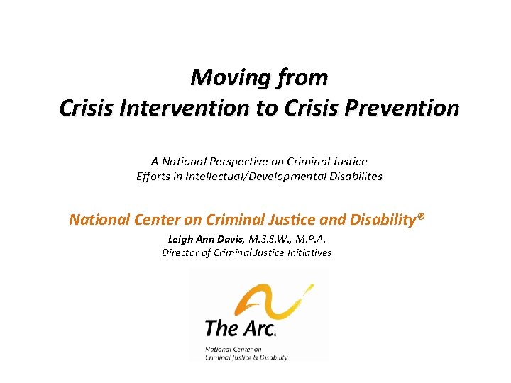 Moving from Crisis Intervention to Crisis Prevention A National Perspective on Criminal Justice Efforts