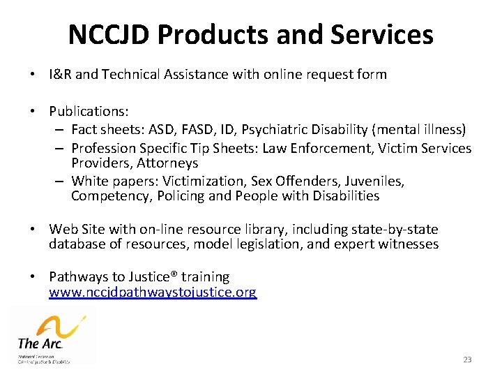 NCCJD Products and Services • I&R and Technical Assistance with online request form •