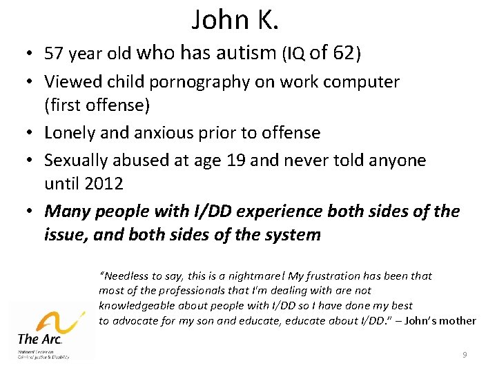 John K. • 57 year old who has autism (IQ of 62) • Viewed