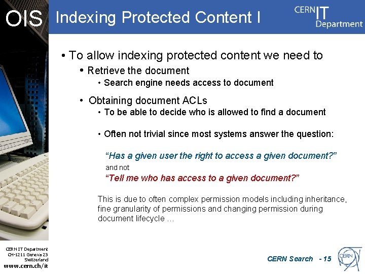 OIS Indexing Protected Content I • To allow indexing protected content we need to