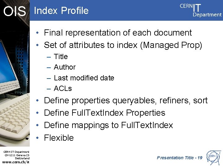 OIS Index Profile • Final representation of each document • Set of attributes to