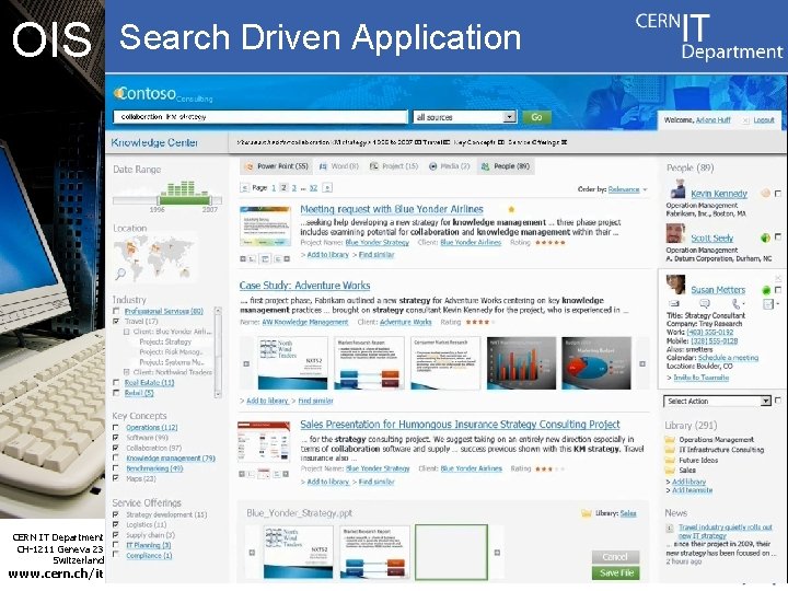 OIS CERN IT Department CH-1211 Geneva 23 Switzerland www. cern. ch/it Search Driven Application