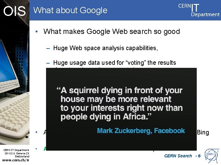 OIS What about Google • What makes Google Web search so good – Huge