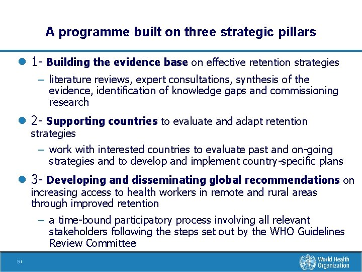 A programme built on three strategic pillars l 1 - Building the evidence base