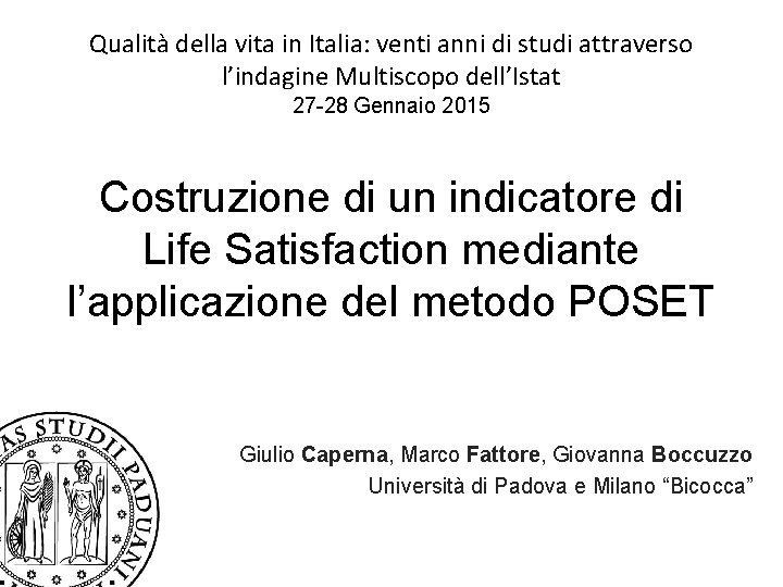 Qualità della vita in Italia: venti anni di studi attraverso l’indagine Multiscopo dell’Istat 27