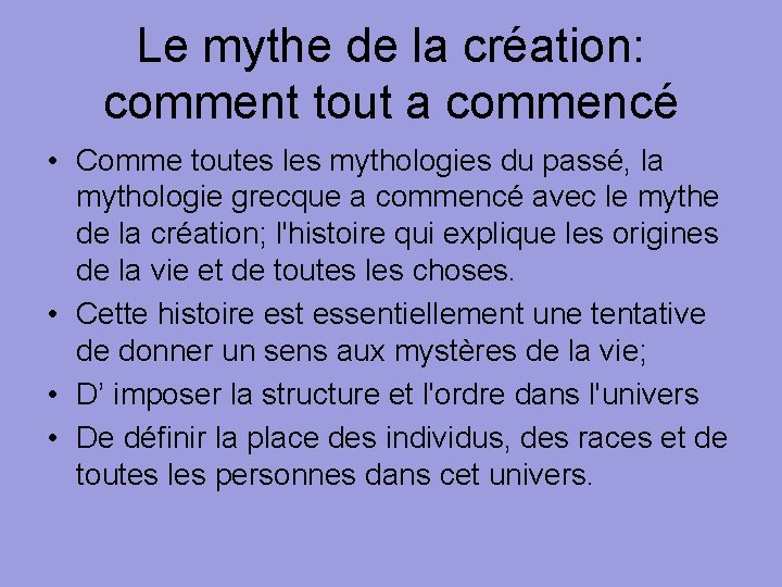 Le mythe de la création: comment tout a commencé • Comme toutes les mythologies