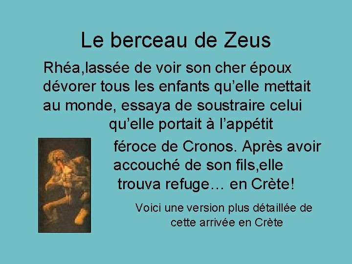 Le berceau de Zeus Rhéa, lassée de voir son cher époux dévorer tous les