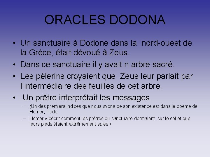 ORACLES DODONA • Un sanctuaire à Dodone dans la nord-ouest de la Grèce, était