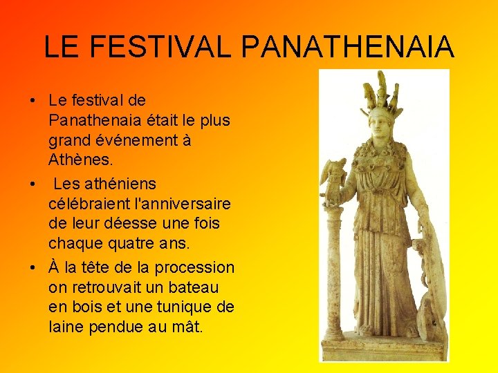 LE FESTIVAL PANATHENAIA • Le festival de Panathenaia était le plus grand événement à